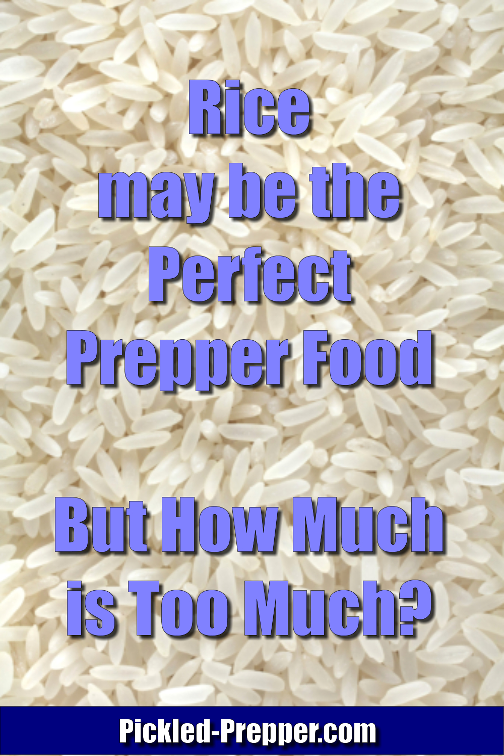 Can a Prepper Have Too Much Rice?